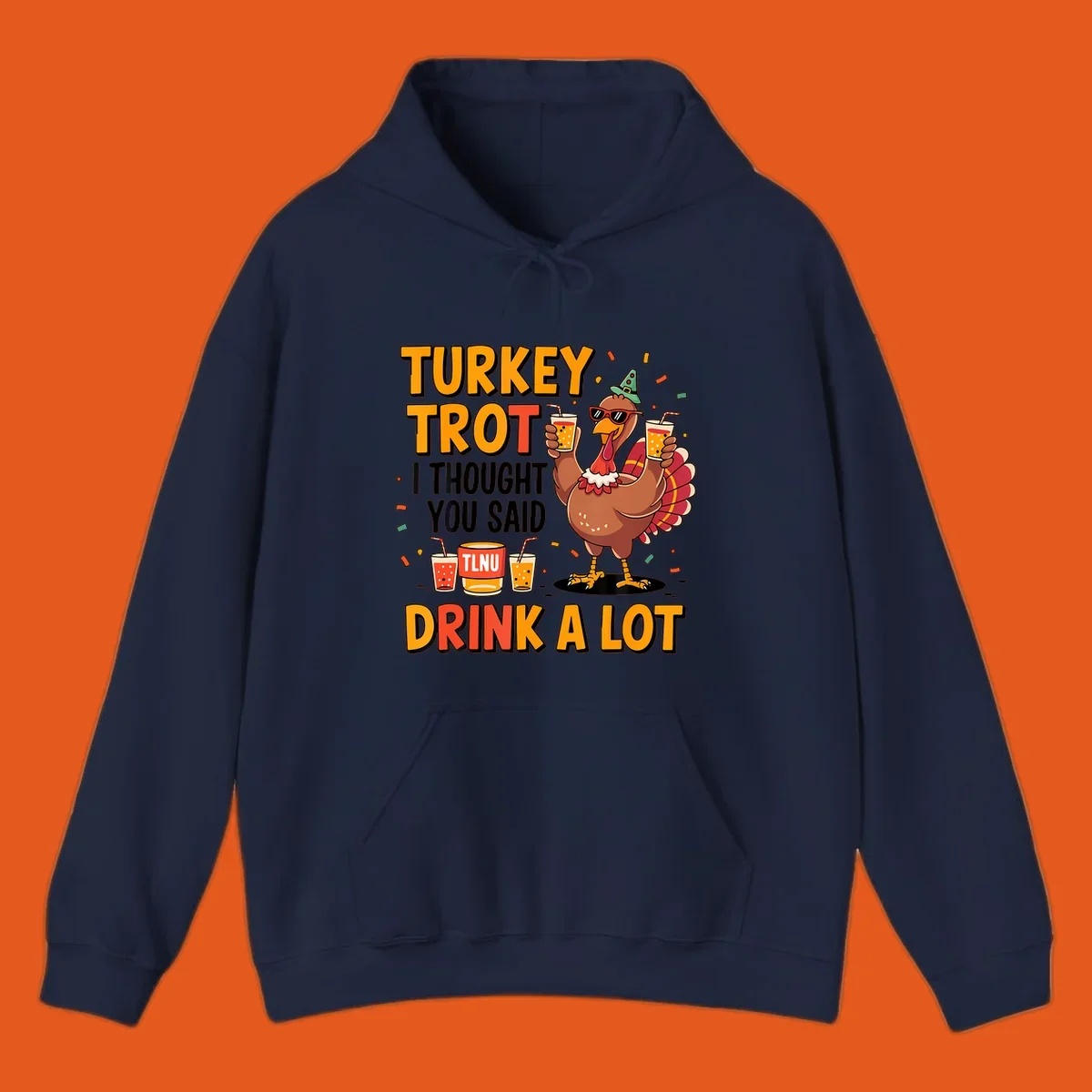 Cartoon turkey with drinks and text 'Turkey Trot I Thought You Said Drink A Lot' for Thanksgiving run.