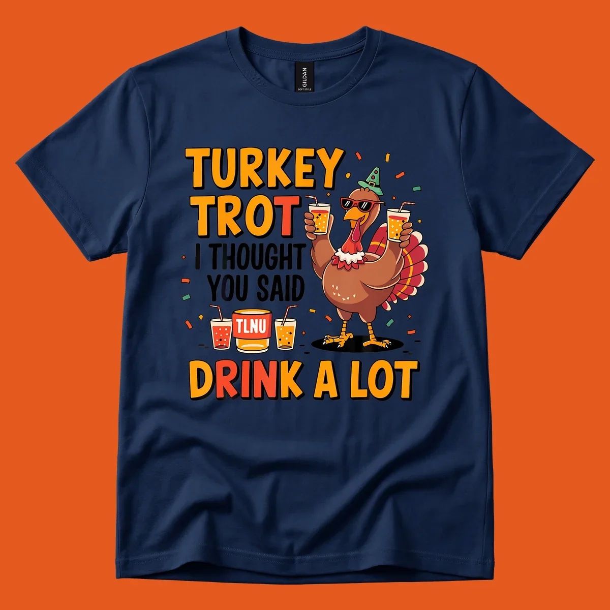Cartoon turkey with drinks and text 'Turkey Trot I Thought You Said Drink A Lot' for Thanksgiving run.
