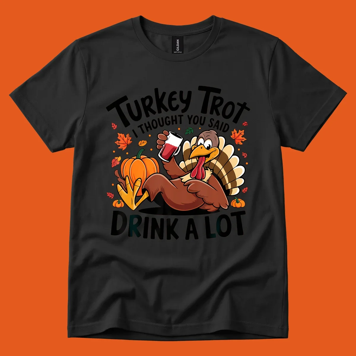 Funny cartoon turkey holding a drink with 'Turkey Trot I thought you said drink a lot' text for Thanksgiving run shirt.