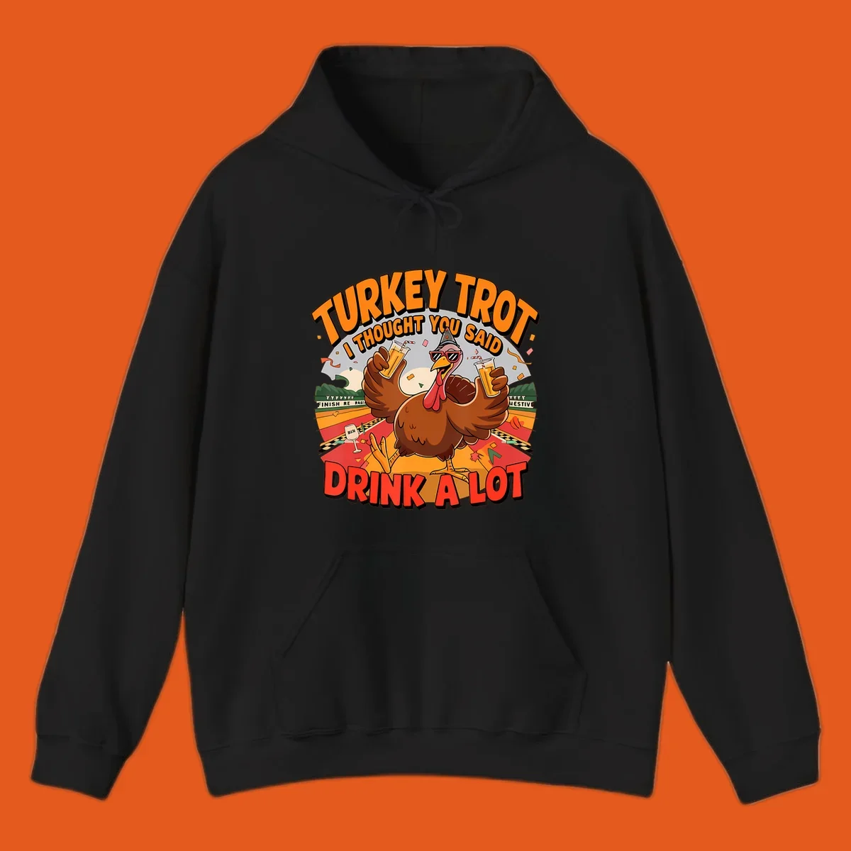 Illustration of a turkey on a race track holding drinks, with text 'Turkey Trot I Thought You Said Drink A Lot'.