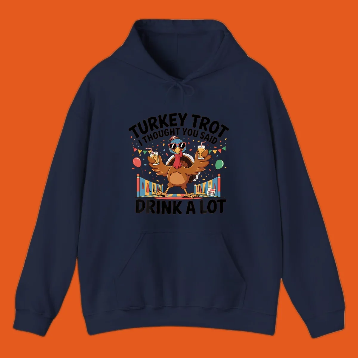 Turkey Trot I Thought You Said Drink A Lot design featuring a cartoon turkey with drinks, confetti, and text.