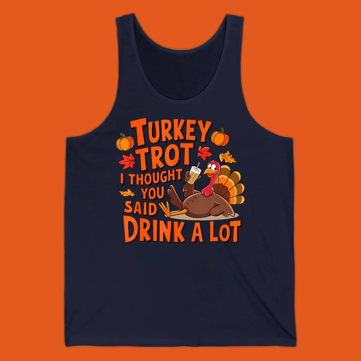Turkey Trot I Thought You Said Drink A Lot runner design with cartoon turkey and pumpkins.