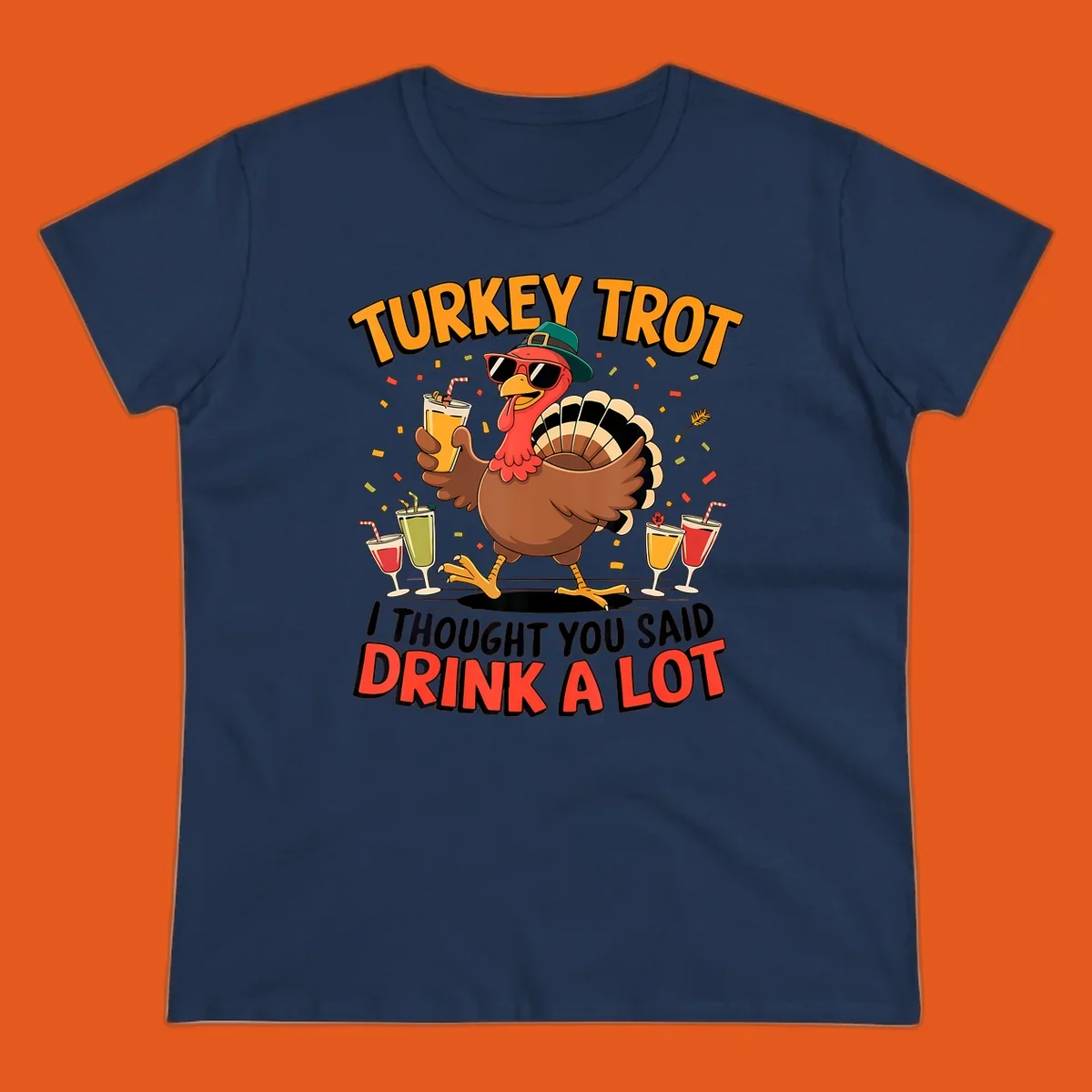 Turkey Trot running design with a cartoon turkey and the phrase 'I thought you said drink a lot'.