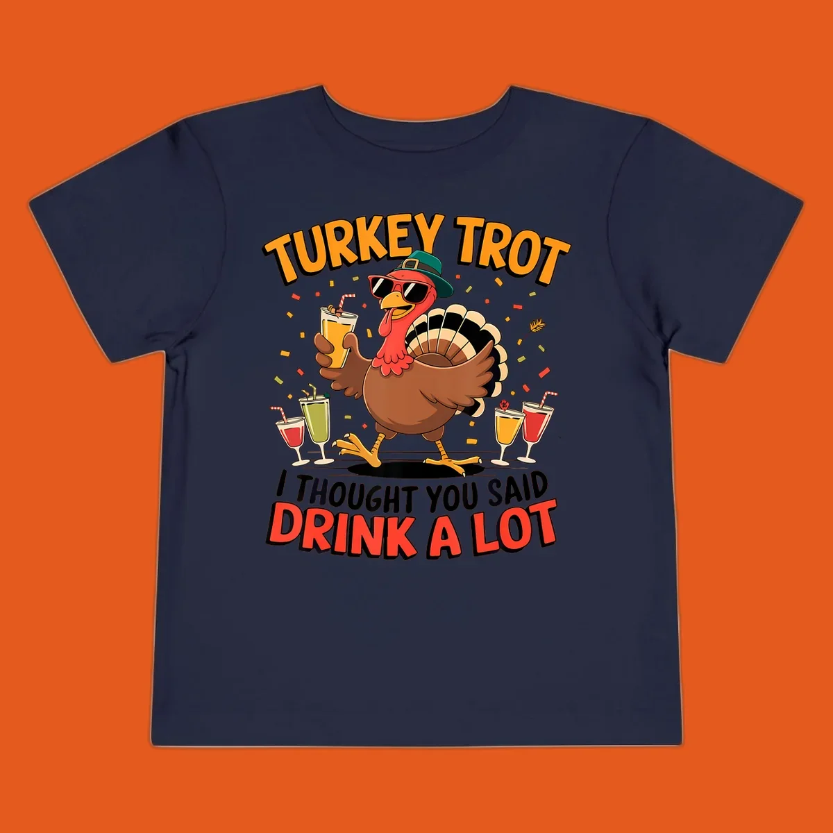 Turkey Trot running design with a cartoon turkey and the phrase 'I thought you said drink a lot'.