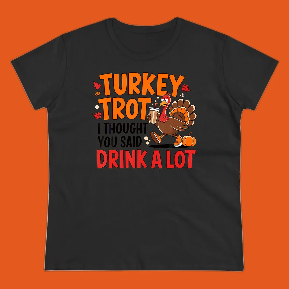 Turkey Trot Drink A Lot funny running Thanksgiving shirt with a turkey holding coffee.