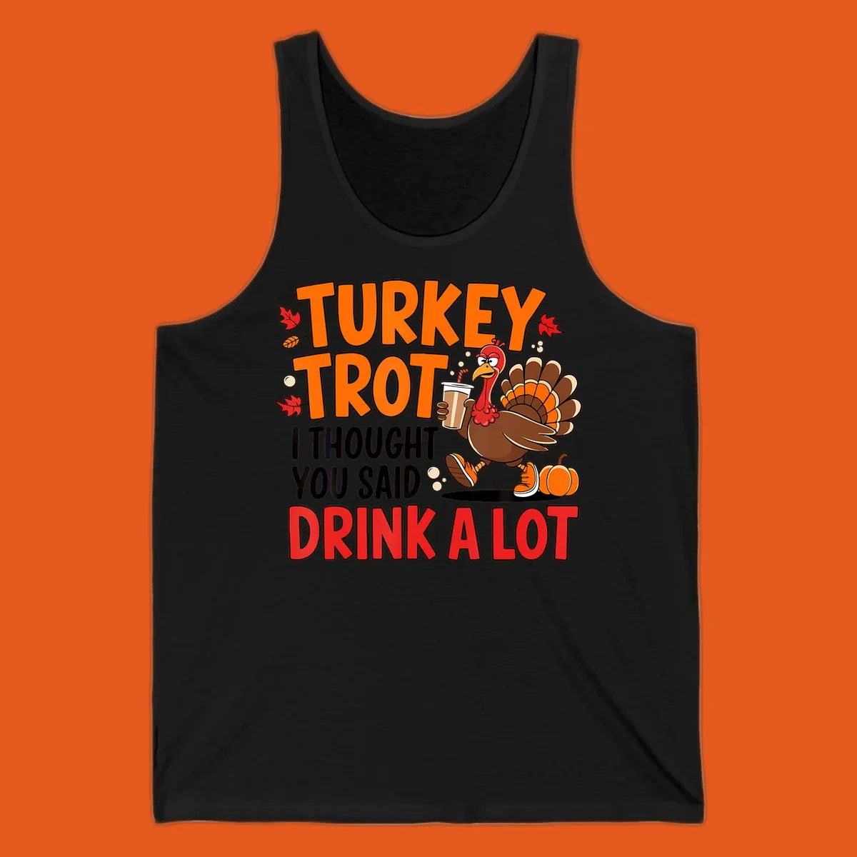 Turkey Trot Drink A Lot funny running Thanksgiving shirt with a turkey holding coffee.
