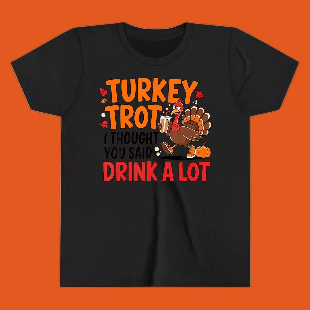 Turkey Trot Drink A Lot funny running Thanksgiving shirt with a turkey holding coffee.
