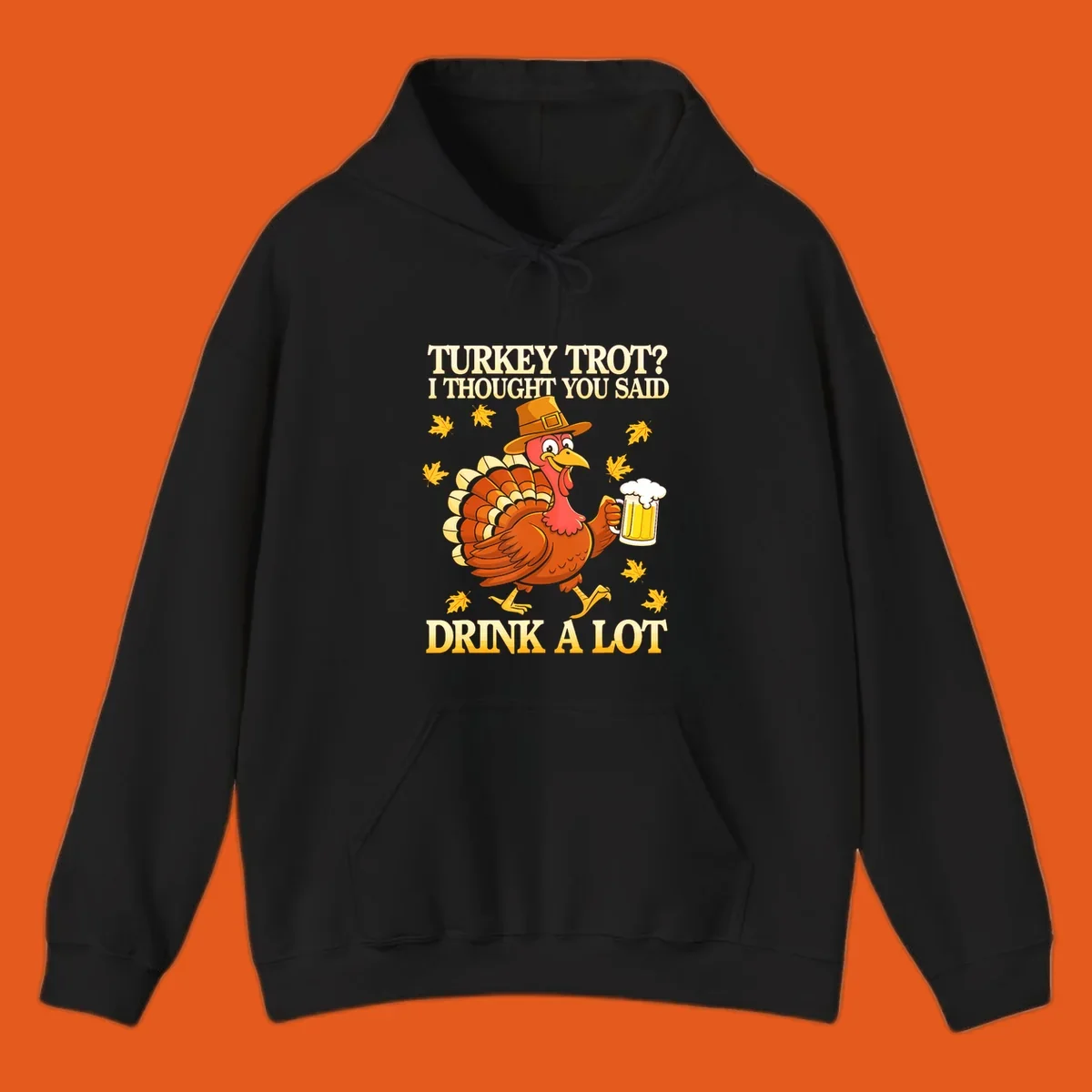 Funny turkey trot drinking pun design with a turkey holding a beer and text 'Turkey Trot? I thought you said Drink a Lot'.