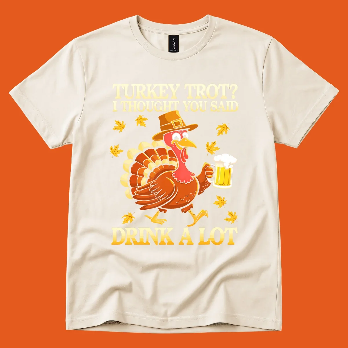 Funny turkey trot drinking pun design with a turkey holding a beer and text 'Turkey Trot? I thought you said Drink a Lot'.