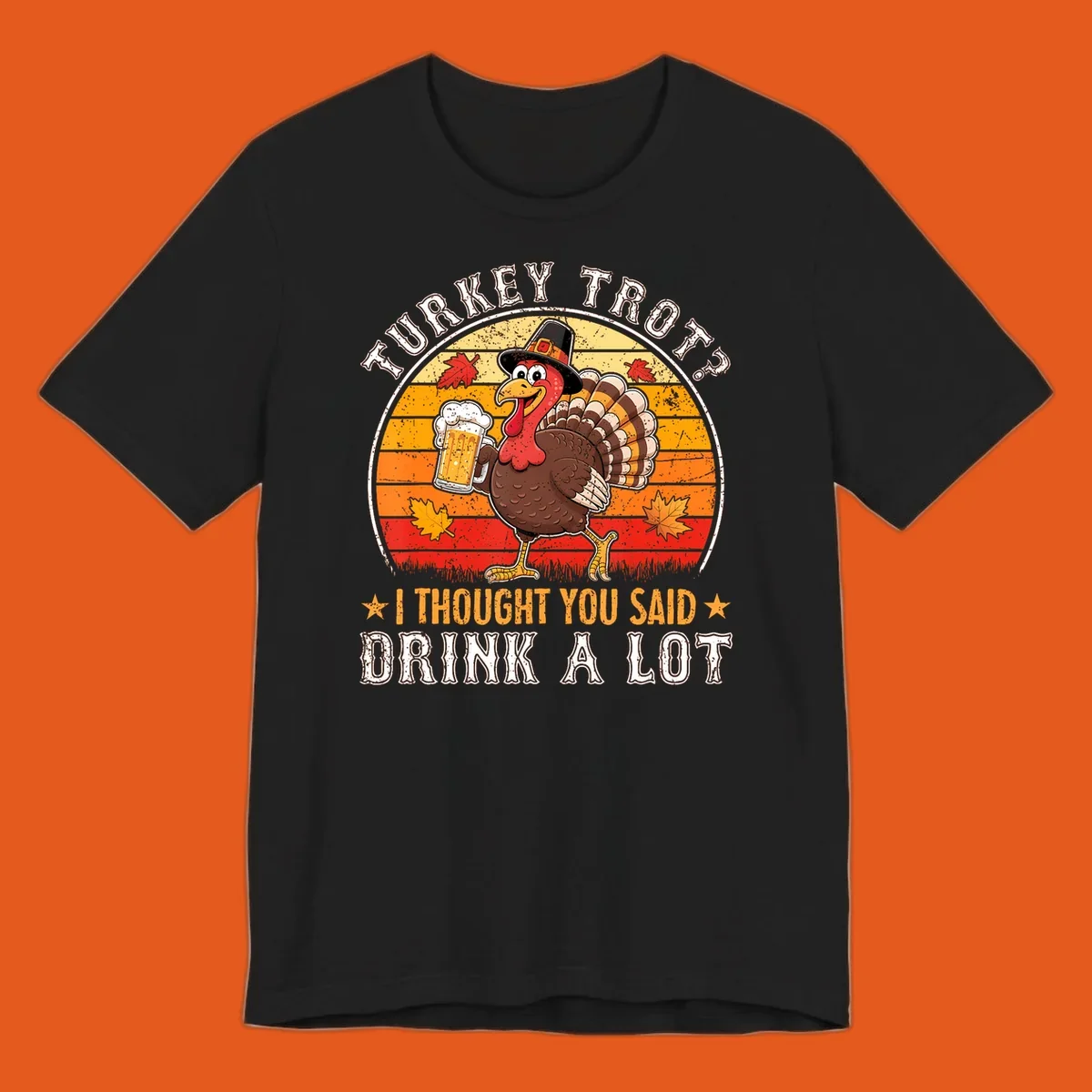 Turkey Trot Drink A Lot Design: Cartoon turkey in pilgrim hat holding beer, with text about drinking.