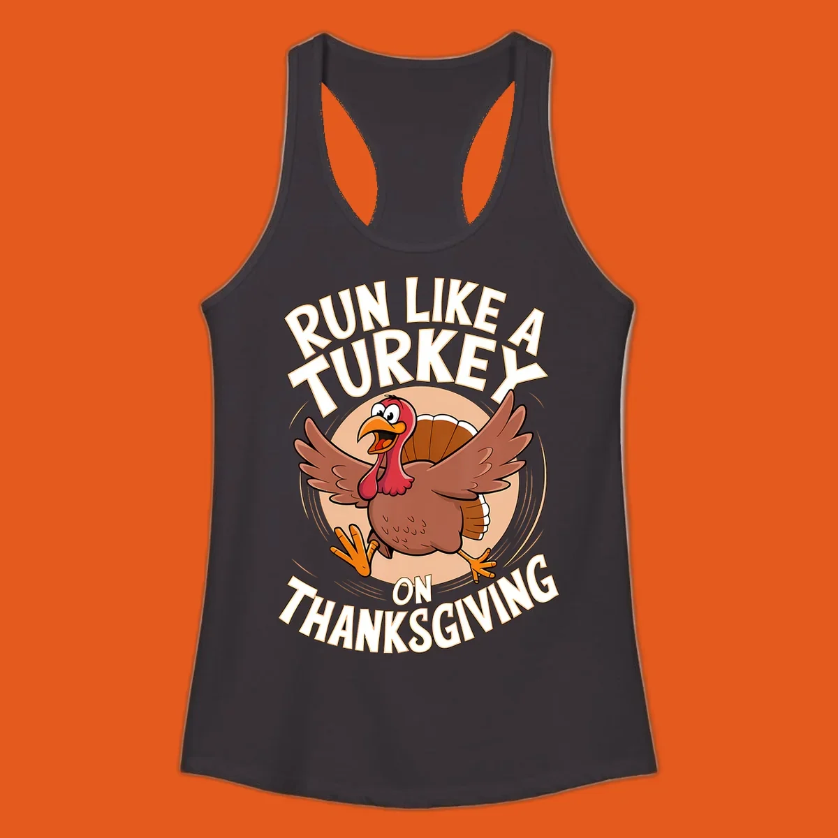 Illustration of a cartoon turkey running with text RUN LIKE A TURKEY ON THANKSGIVING.