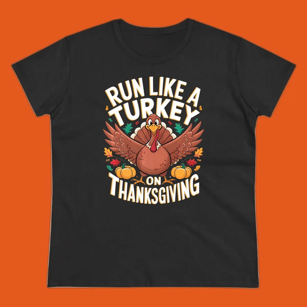 Illustration of a turkey with wings spread, surrounded by pumpkins and leaves, with text "Run Like A Turkey On Thanksgiving".
