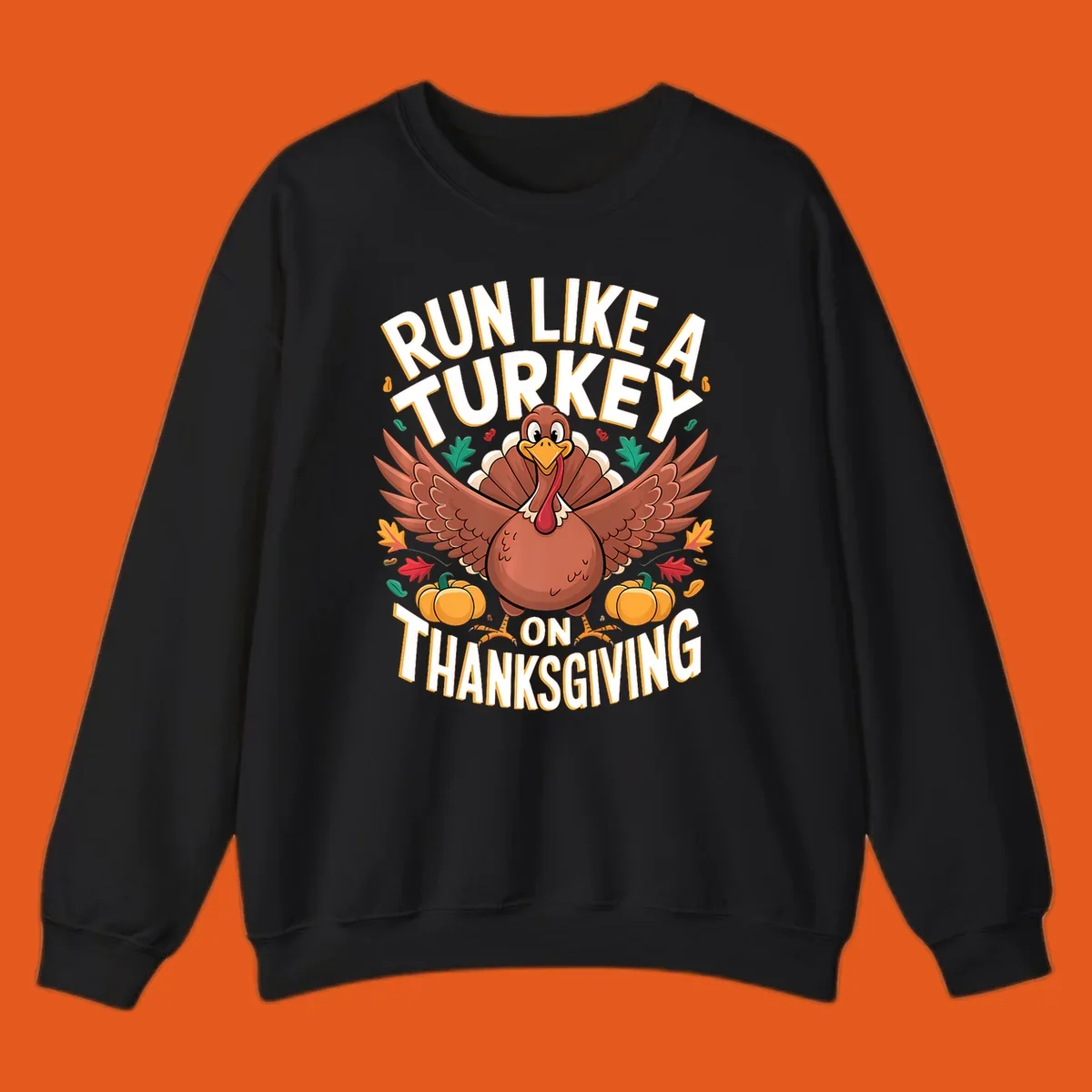 Illustration of a turkey with wings spread, surrounded by pumpkins and leaves, with text "Run Like A Turkey On Thanksgiving".