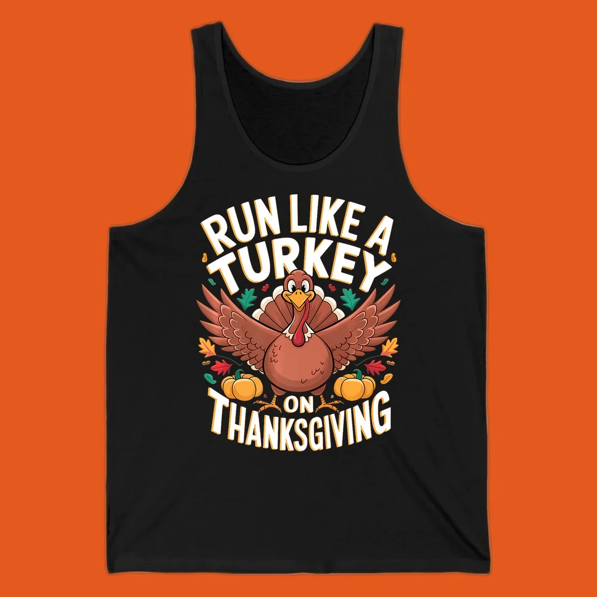Illustration of a turkey with wings spread, surrounded by pumpkins and leaves, with text "Run Like A Turkey On Thanksgiving".