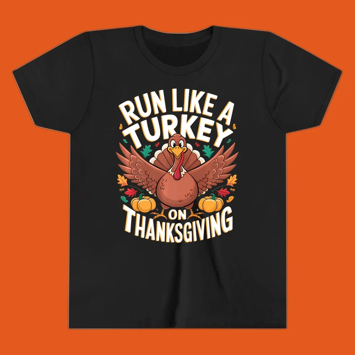 Illustration of a turkey with wings spread, surrounded by pumpkins and leaves, with text "Run Like A Turkey On Thanksgiving".