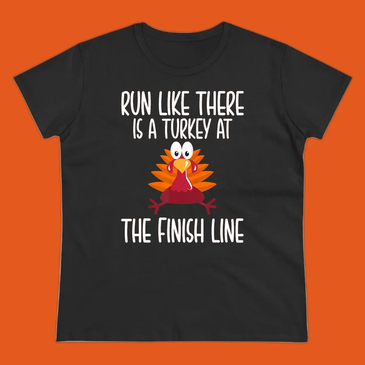 Cartoon turkey running with text 'Run Like There Is A Turkey At The Finish Line', turkey trot runner.