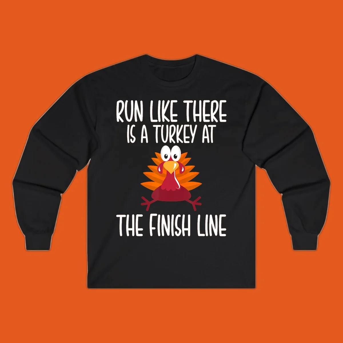 Cartoon turkey running with text 'Run Like There Is A Turkey At The Finish Line', turkey trot runner.