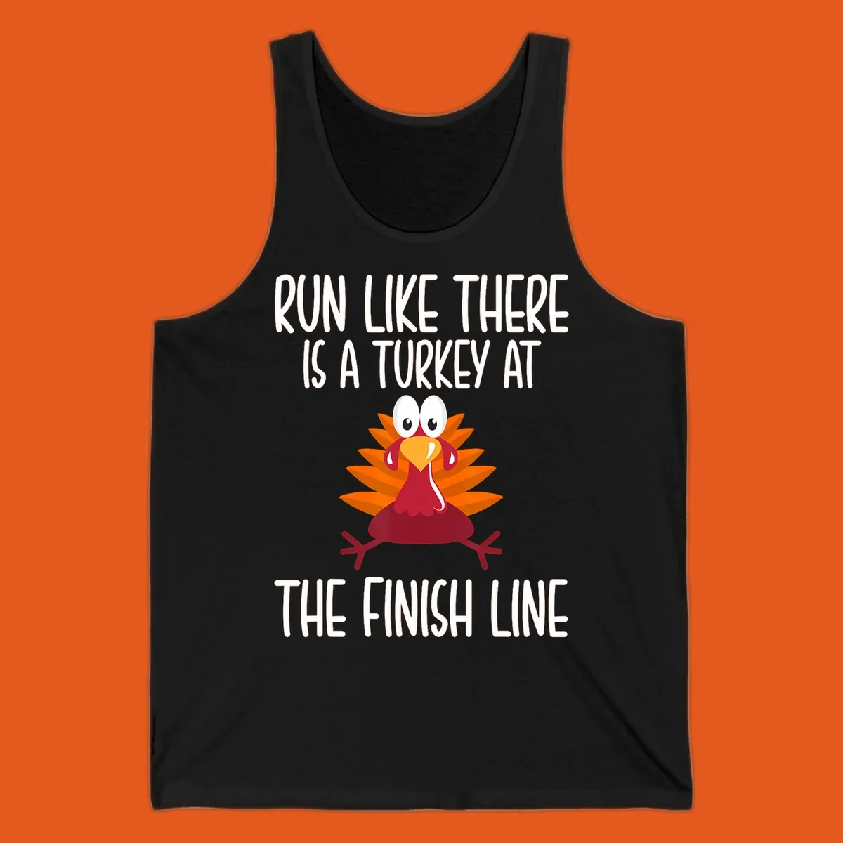 Cartoon turkey running with text 'Run Like There Is A Turkey At The Finish Line', turkey trot runner.
