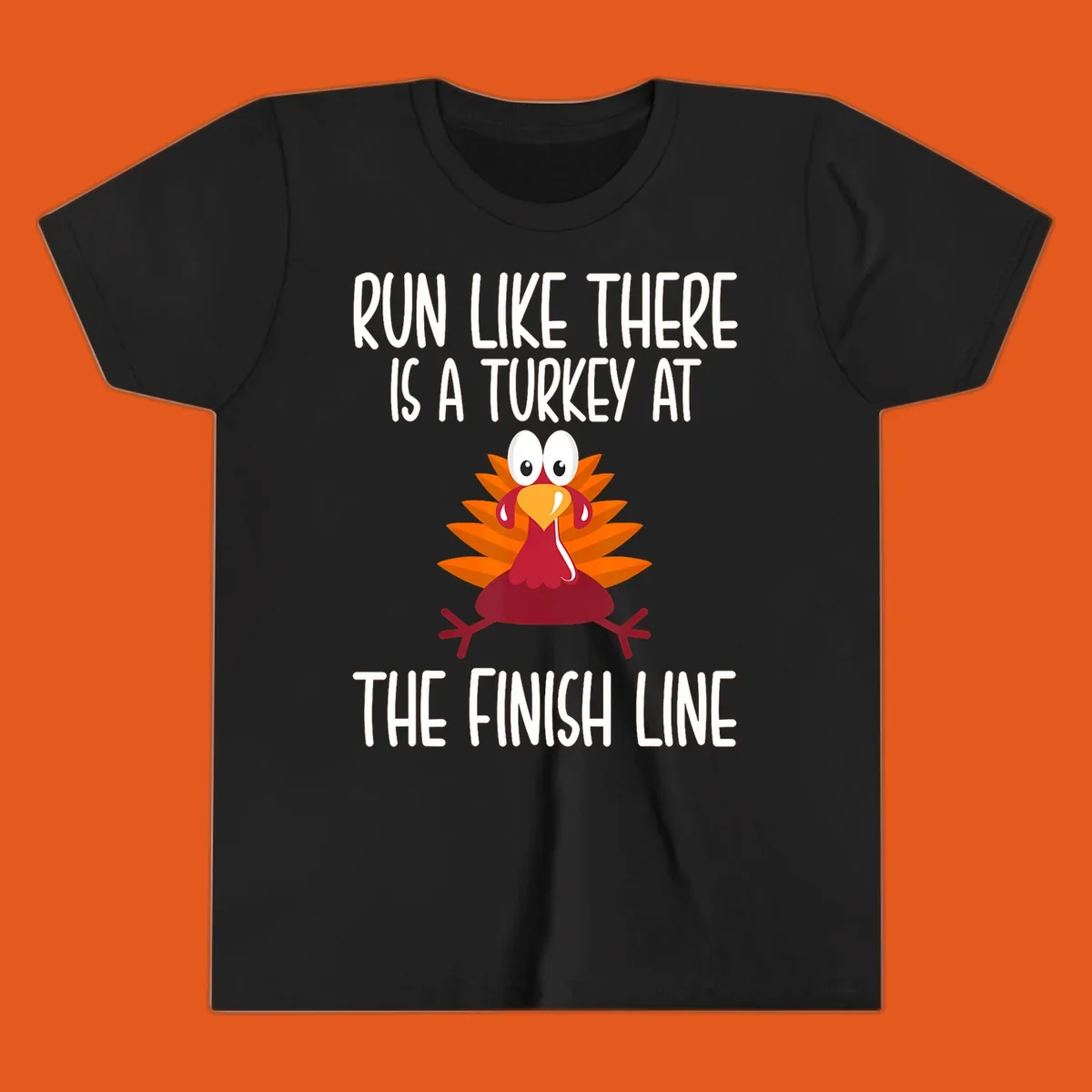Cartoon turkey running with text 'Run Like There Is A Turkey At The Finish Line', turkey trot runner.
