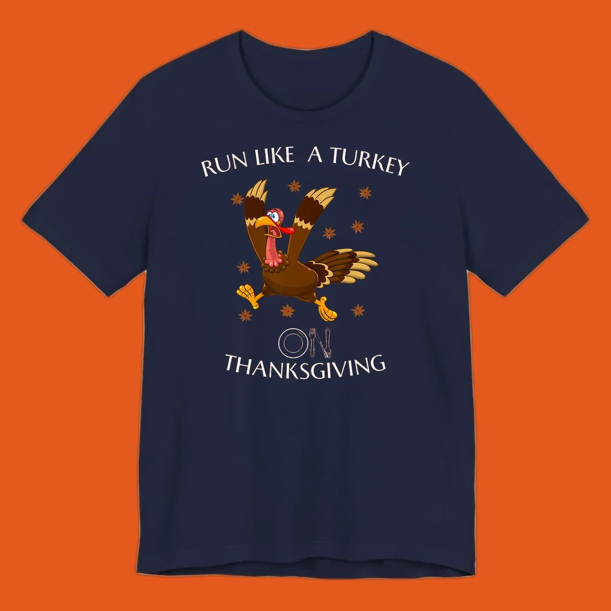 Illustration of a cartoon turkey running with text 'RUN LIKE A TURKEY ON THANKSGIVING'.