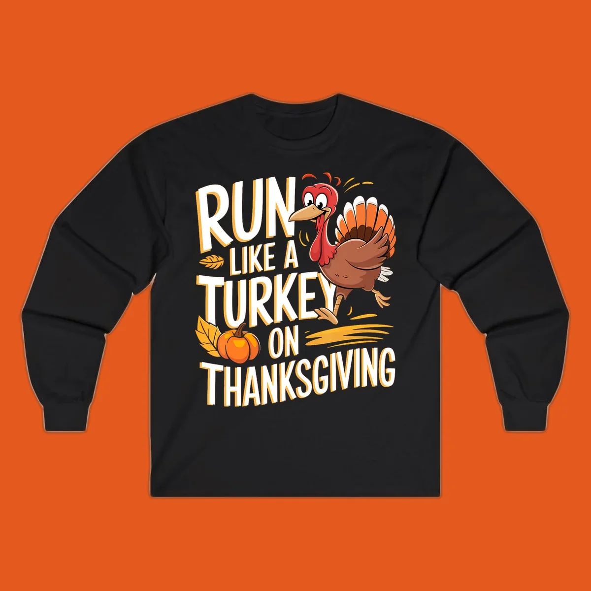 Run Like A Turkey On Thanksgiving text with cartoon turkey and pumpkin. Turkey trot design.