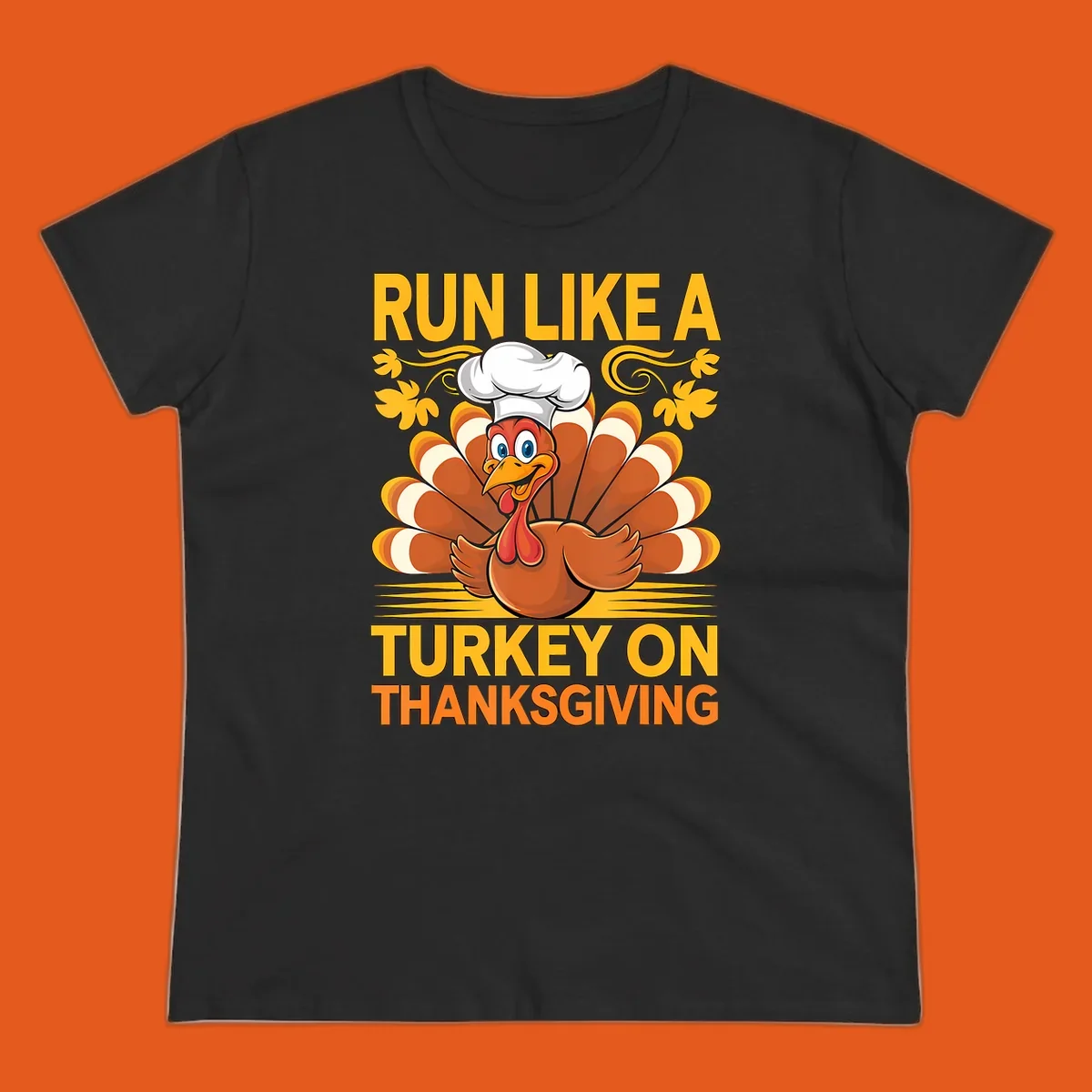Cartoon turkey with chef hat and text 'Run Like A Turkey On Thanksgiving'