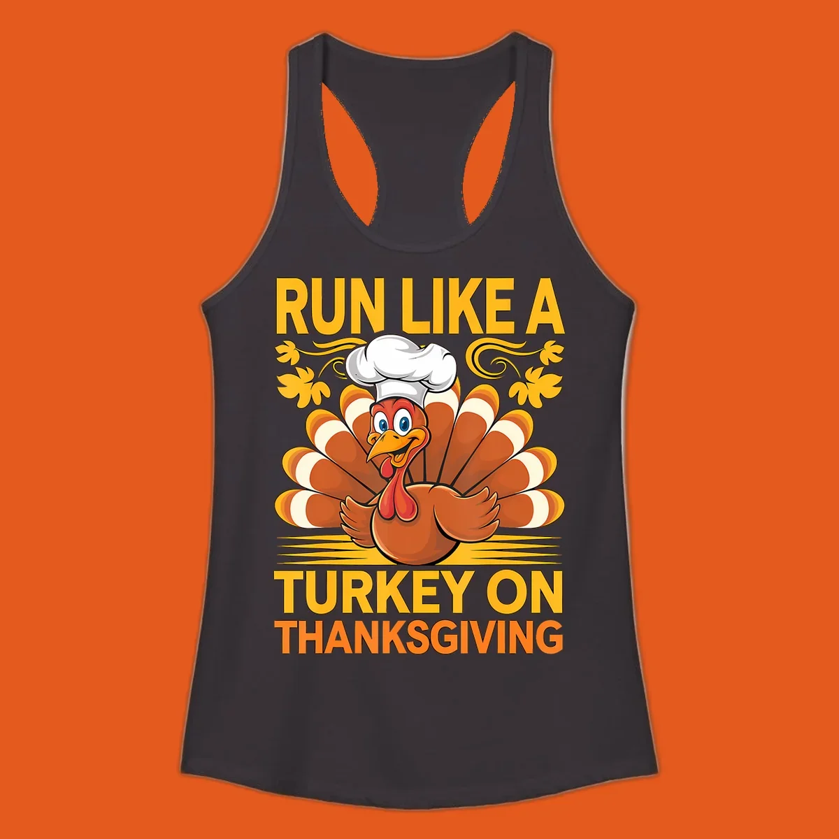 Cartoon turkey with chef hat and text 'Run Like A Turkey On Thanksgiving'