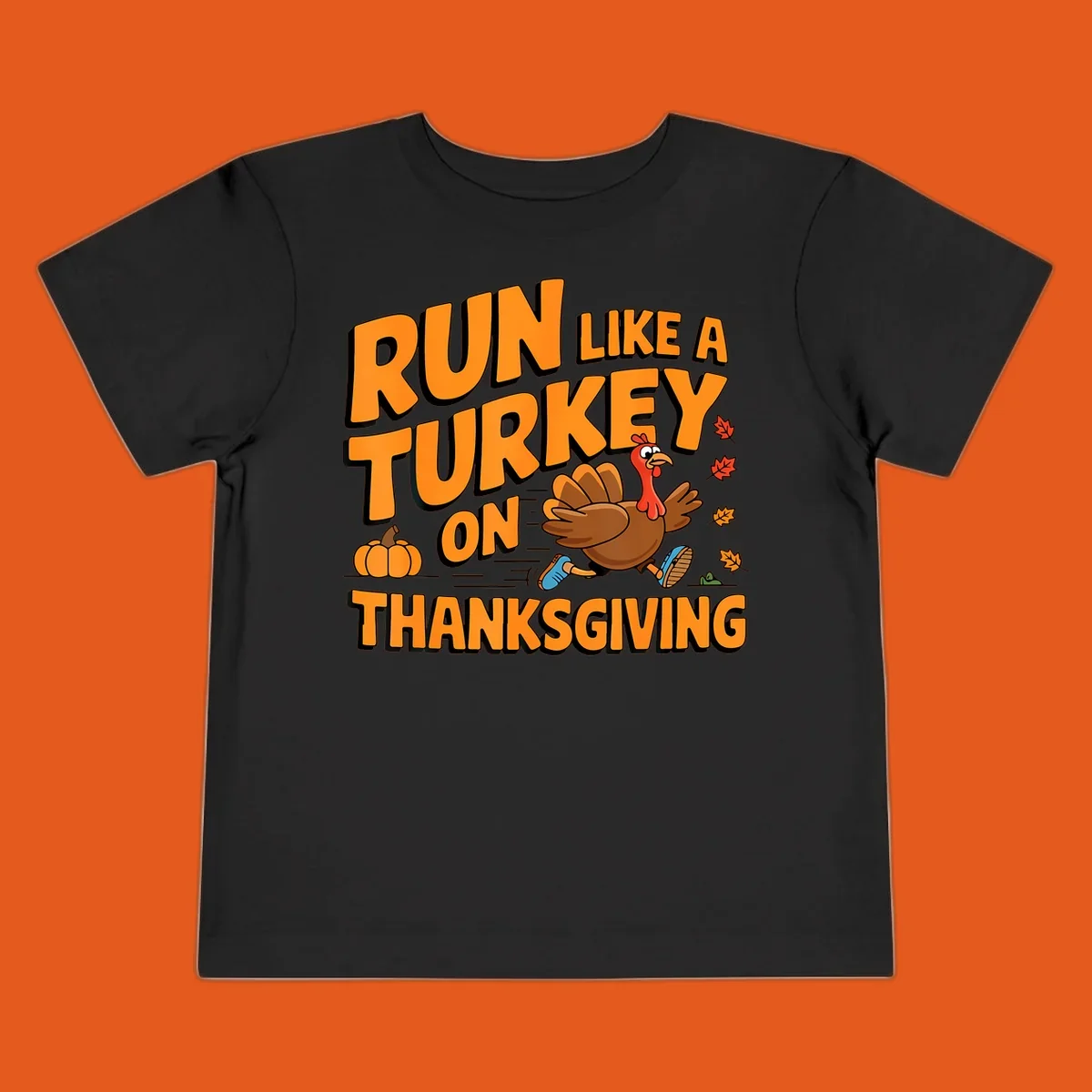 Run Like A Turkey On Thanksgiving text and cartoon turkey illustration.
