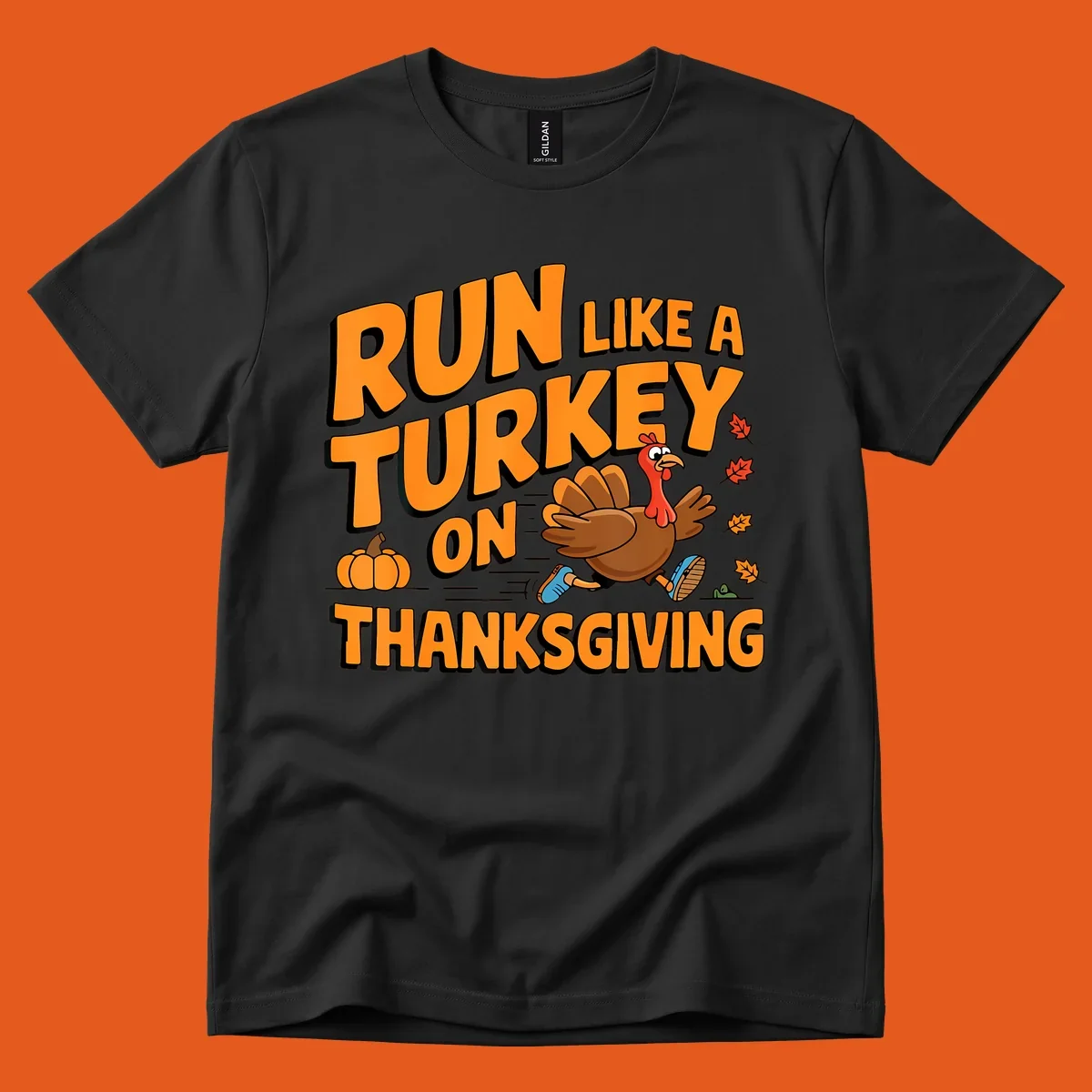 Run Like A Turkey On Thanksgiving text and cartoon turkey illustration.