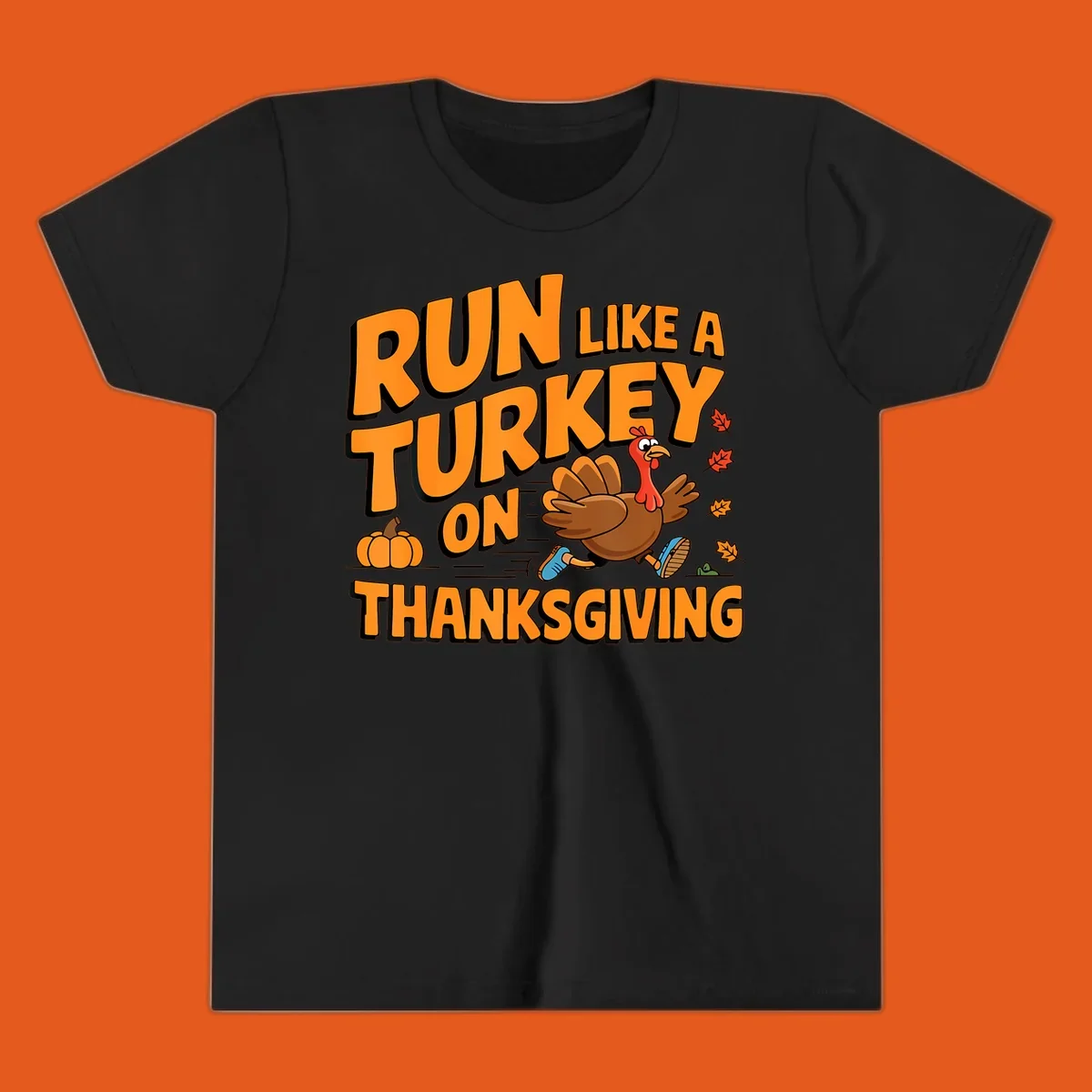 Run Like A Turkey On Thanksgiving text and cartoon turkey illustration.