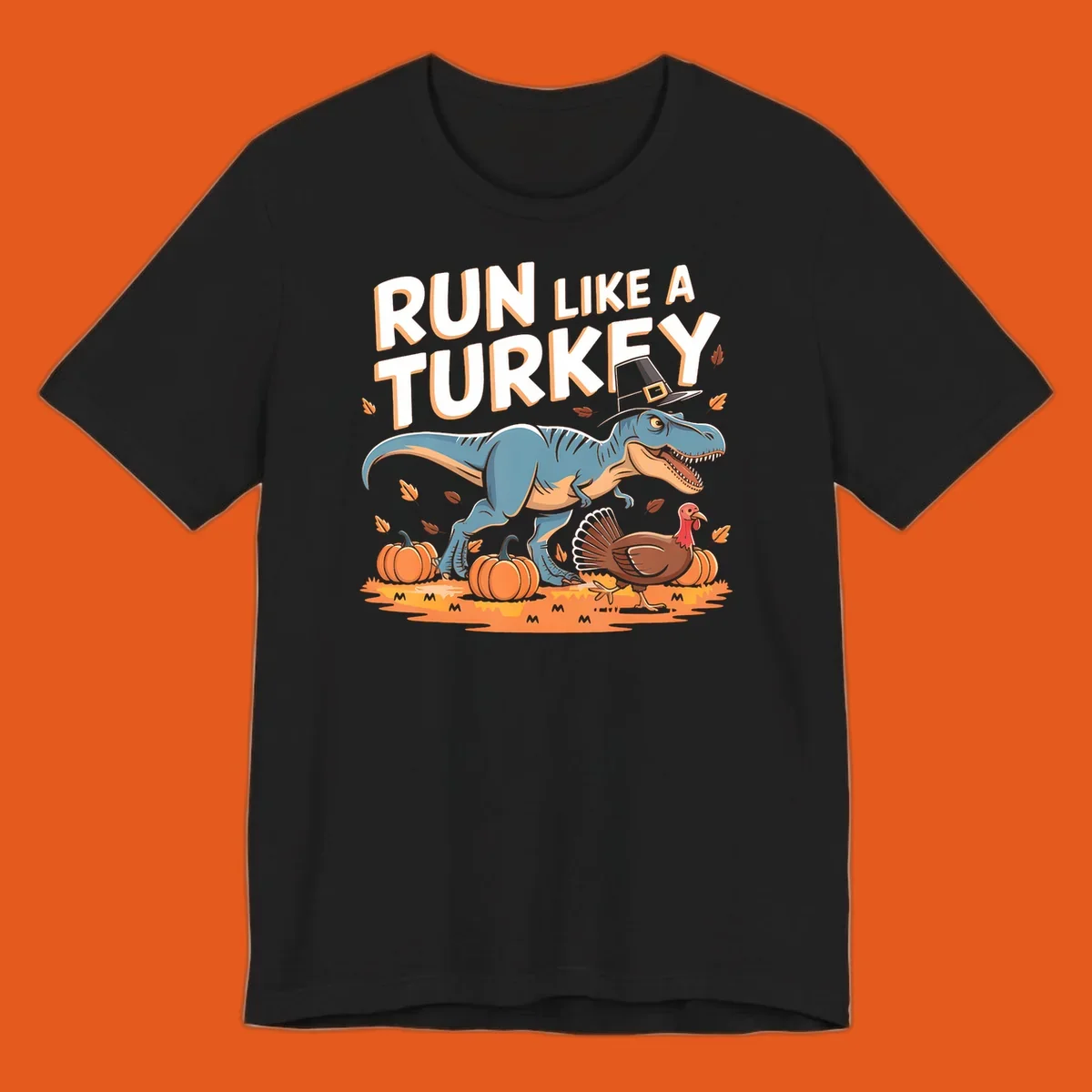 Run like a turkey dinosaur design with T-Rex, turkey, pumpkins and text.