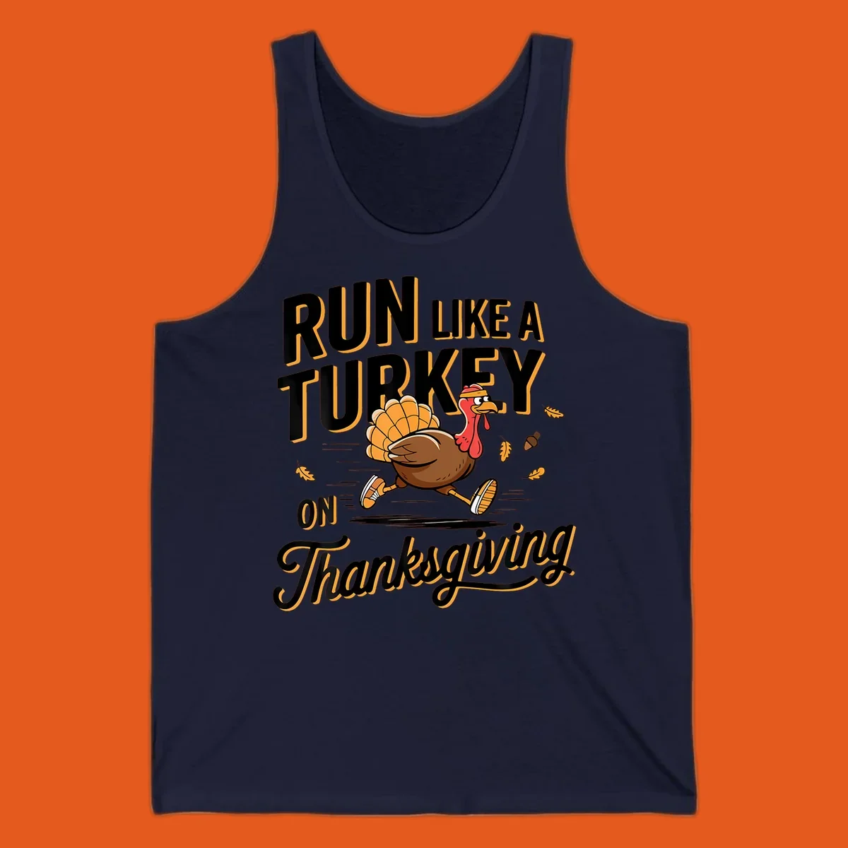 Illustration of a cartoon turkey running with text 'RUN LIKE A TURKEY ON Thanksgiving'.