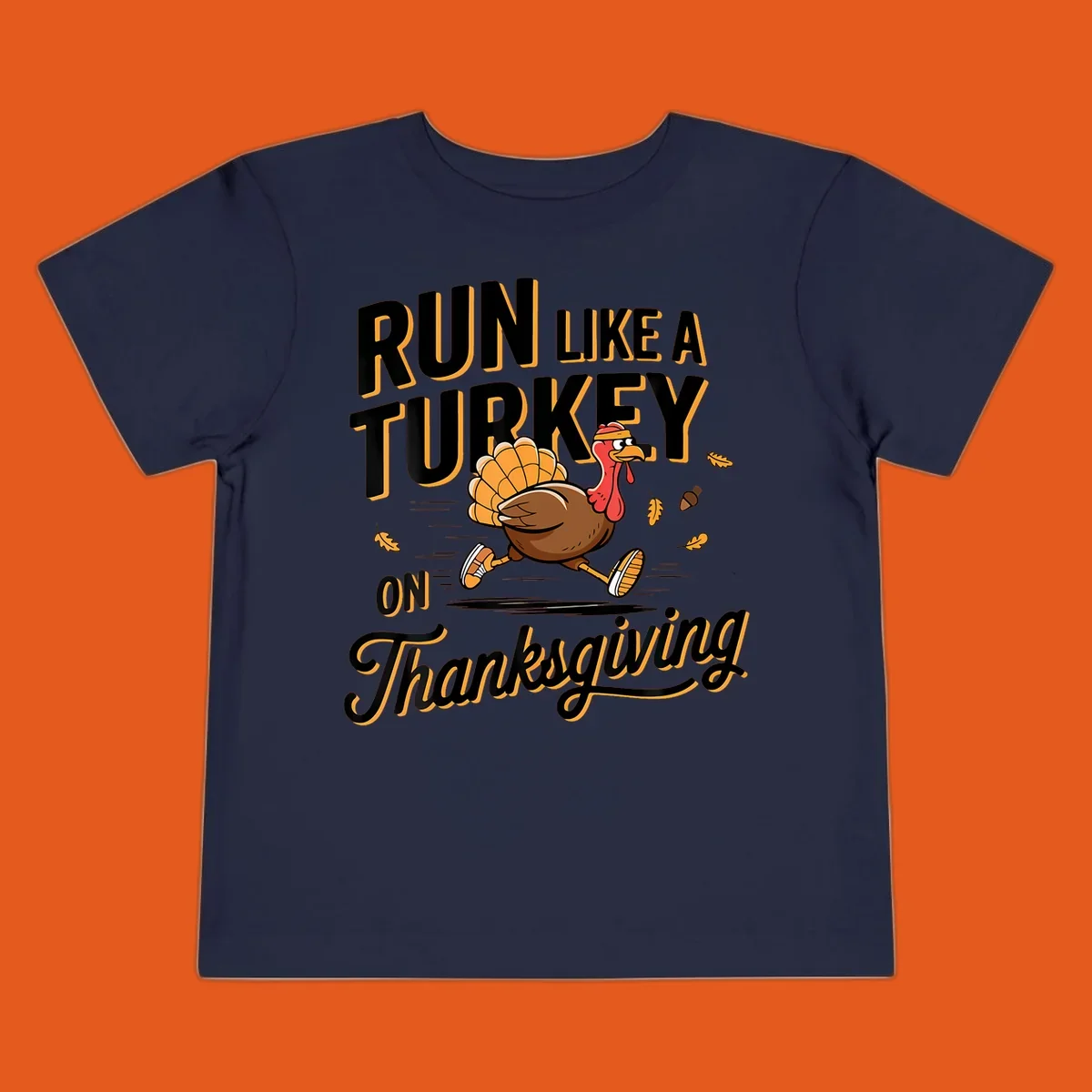 Illustration of a cartoon turkey running with text 'RUN LIKE A TURKEY ON Thanksgiving'.
