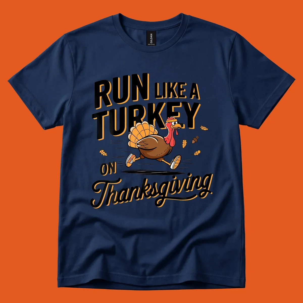 Illustration of a cartoon turkey running with text 'RUN LIKE A TURKEY ON Thanksgiving'.