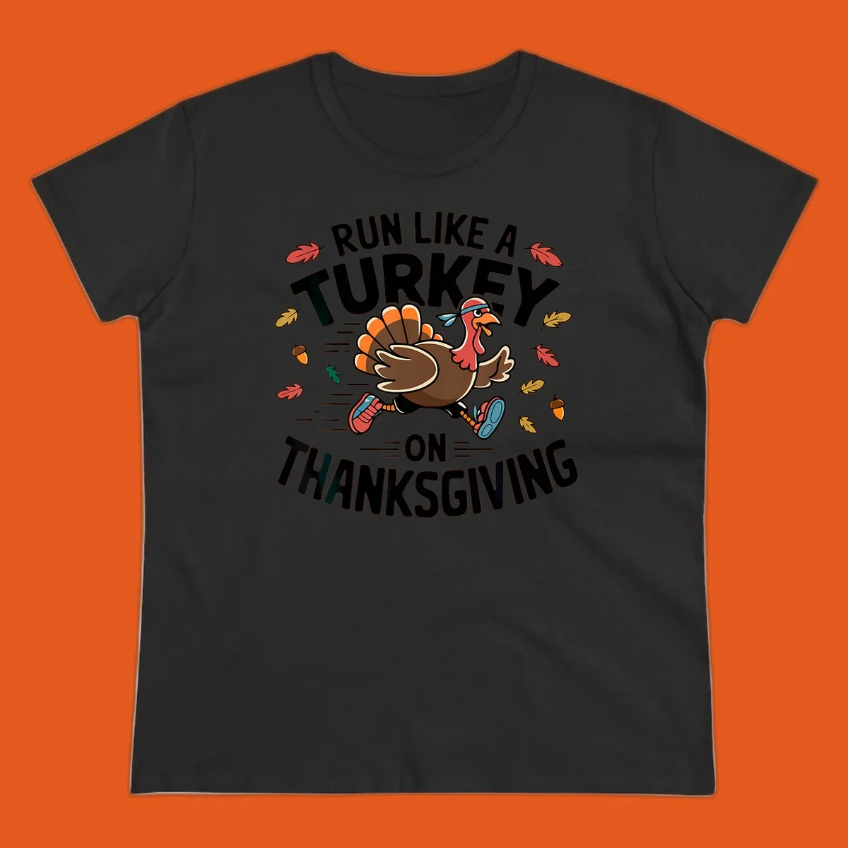 Illustration of a running turkey with text 'Run Like A Turkey On Thanksgiving'.