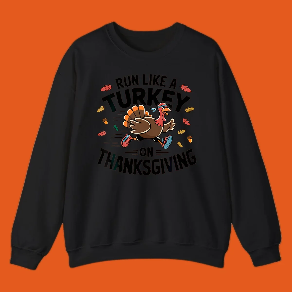 Illustration of a running turkey with text 'Run Like A Turkey On Thanksgiving'.