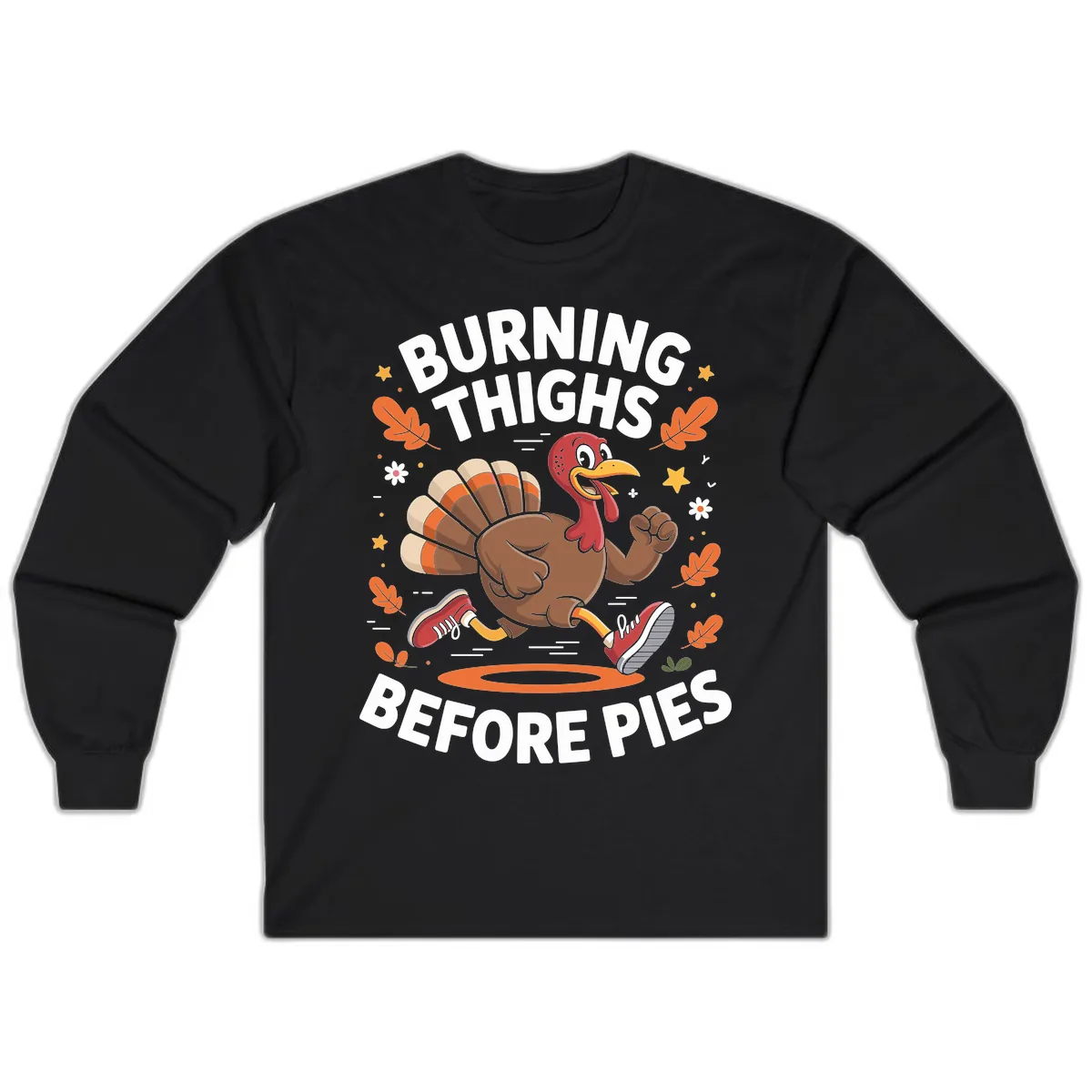 Running Turkey Burn Thighs Before Pies Long Sleeve in Black