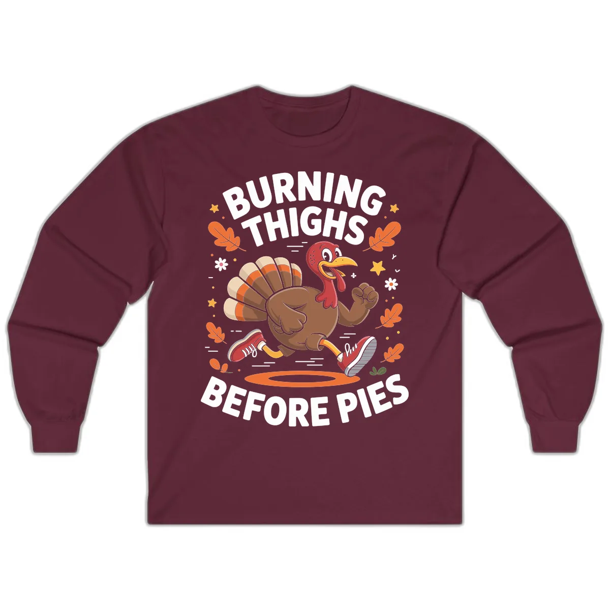 Running Turkey Burn Thighs Before Pies Long Sleeve in Maroon