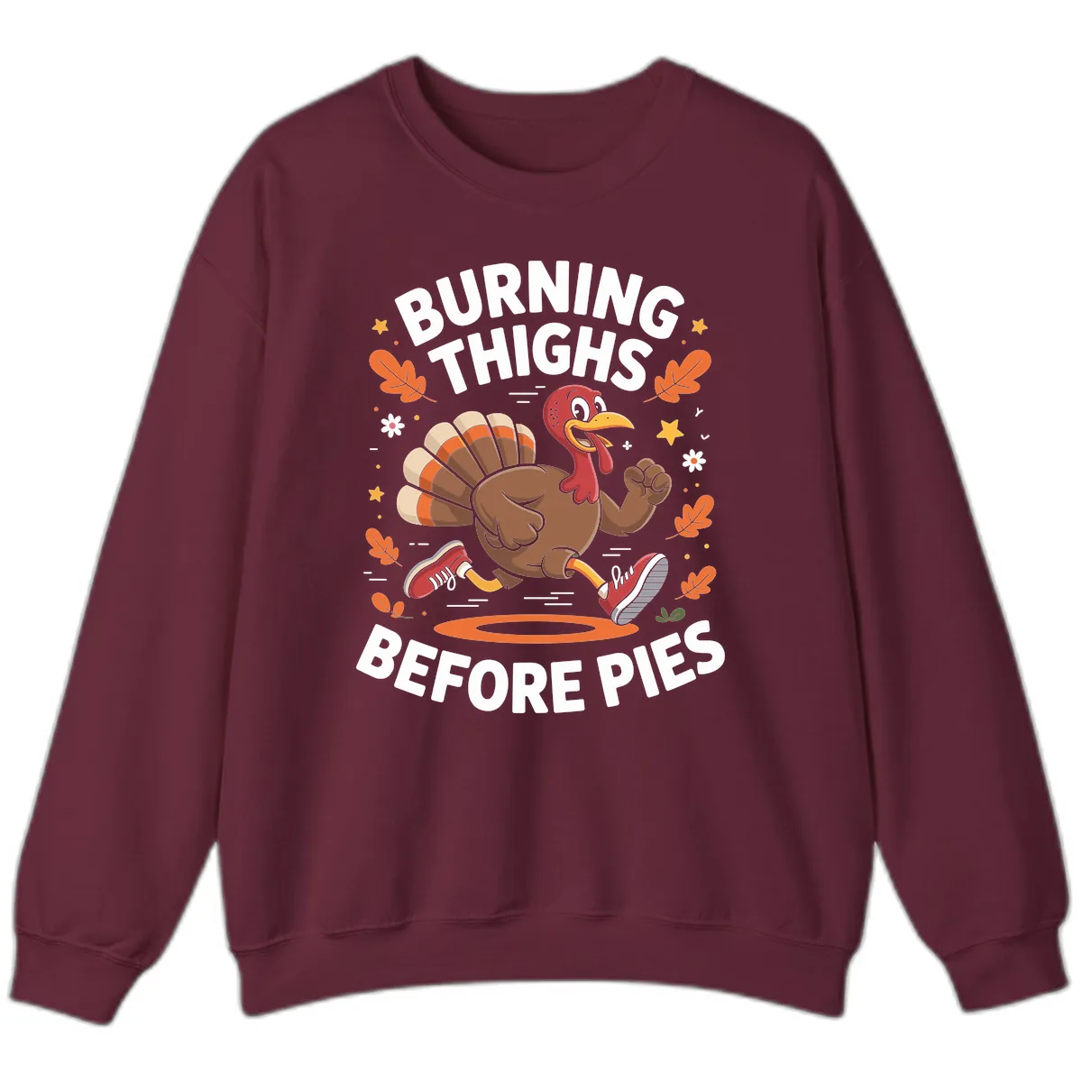 Running Turkey Burn Thighs Before Pies Sweatshirt in Maroon