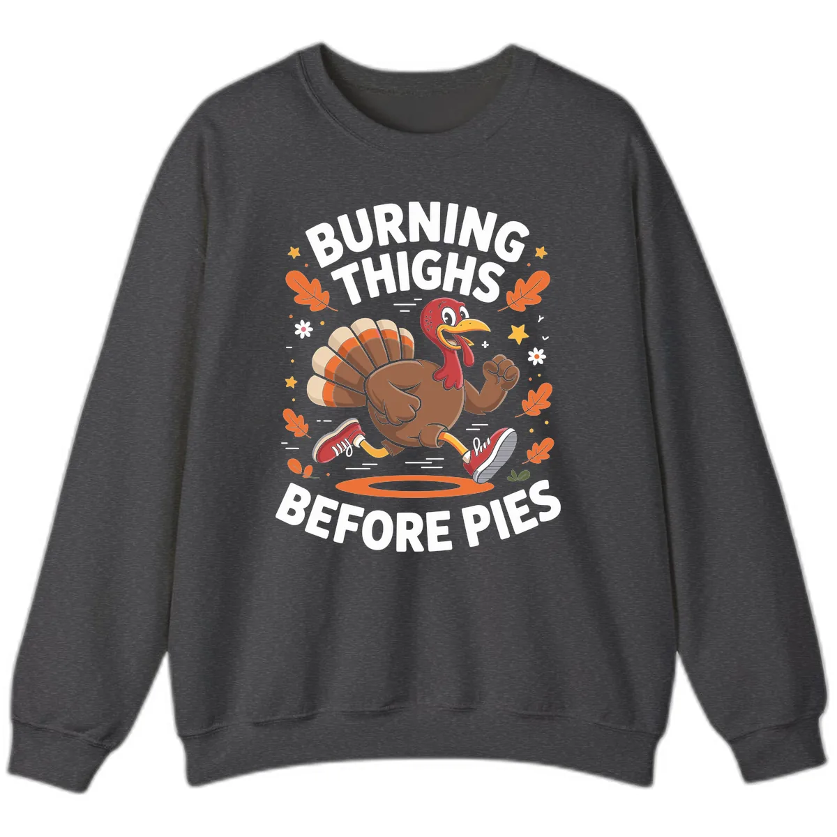 Running Turkey Burn Thighs Before Pies Sweatshirt in Dark Heather