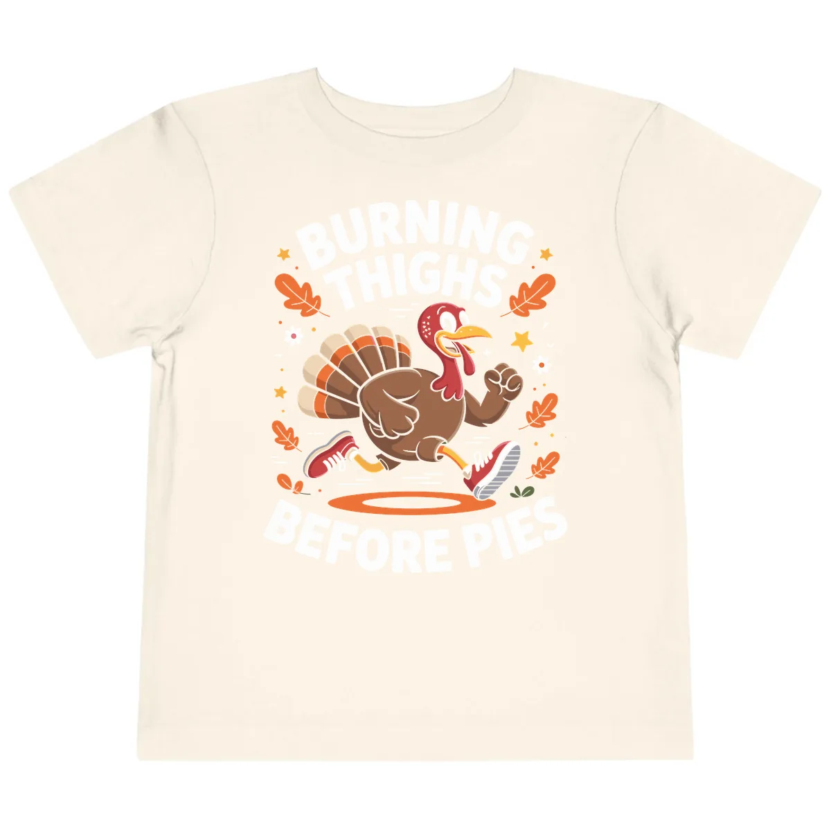Running Turkey Burn Thighs Before Pies Toddler T-Shirt in Natural