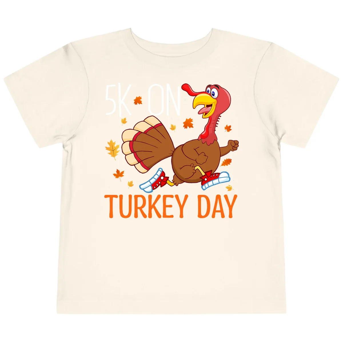 5k On Turkey Day Running Turkey Toddler T-Shirt in Natural