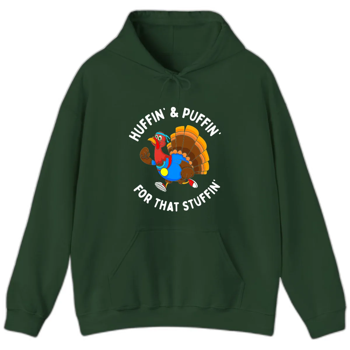 Huffin' & Puffin' For That Stuffin' Hoodie in Forest Green