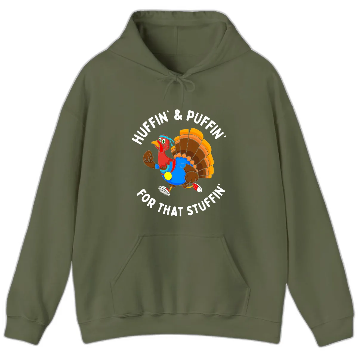 Huffin' & Puffin' For That Stuffin' Hoodie in Military Green
