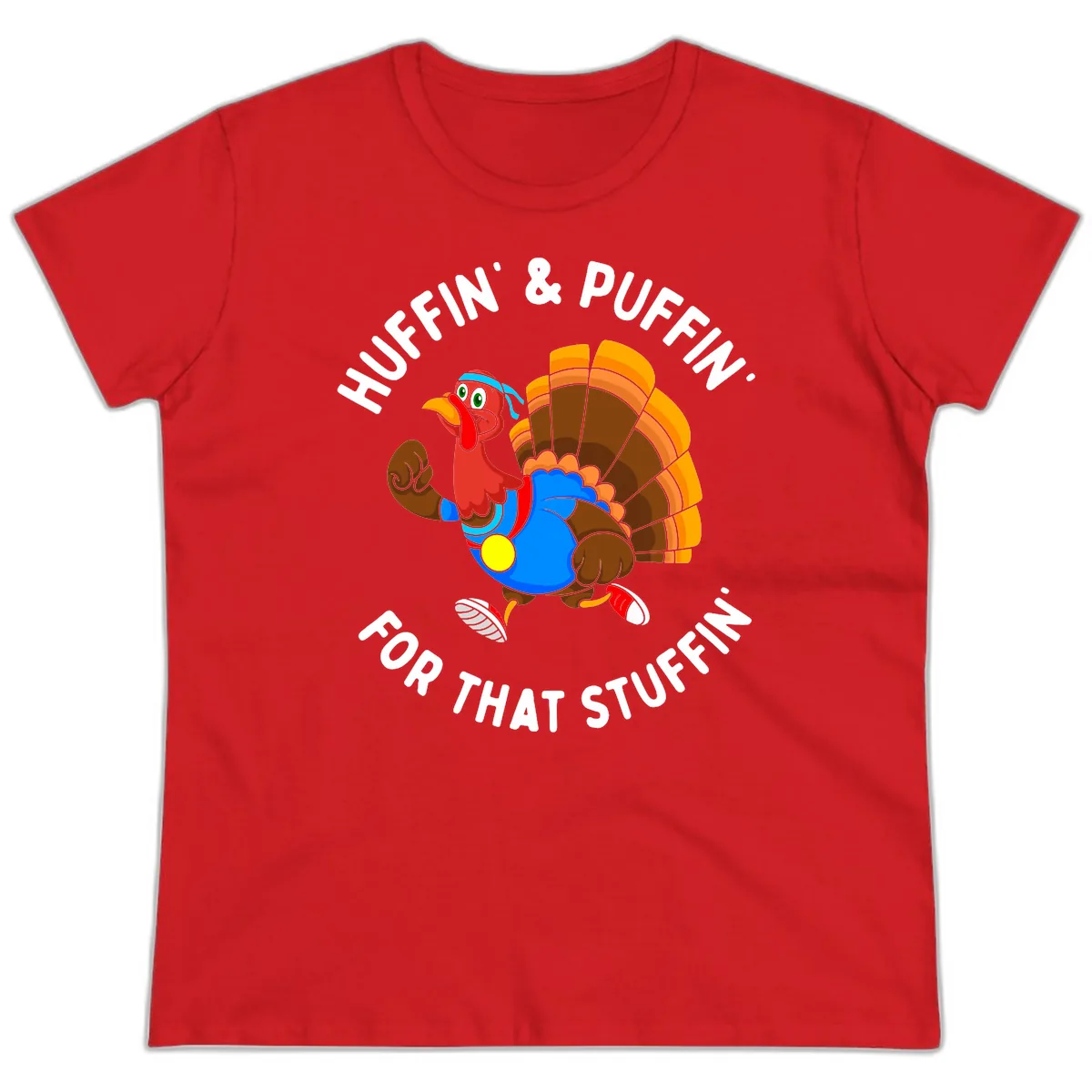 Huffin' & Puffin' For That Stuffin' Ladies Tee in Red