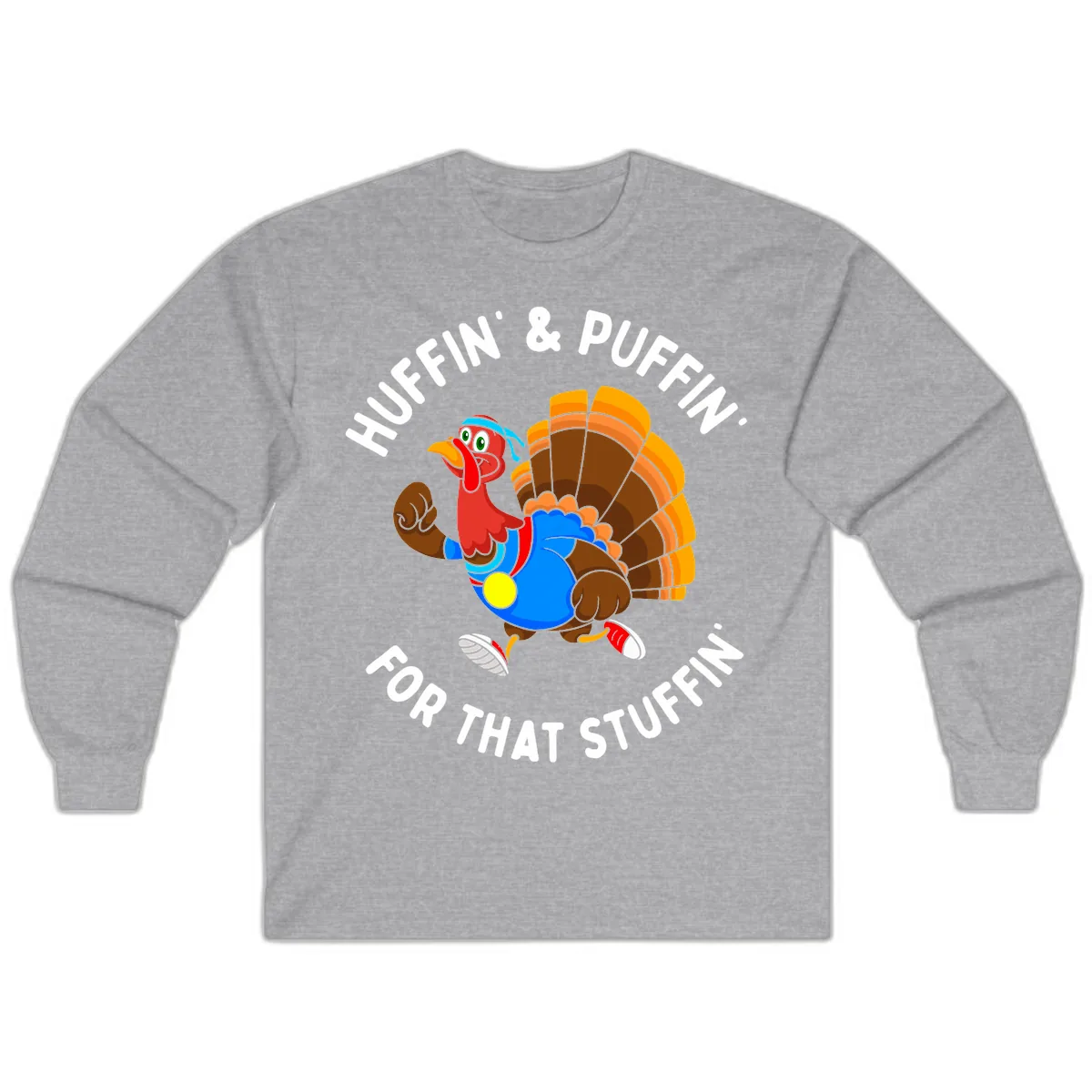 Huffin' & Puffin' For That Stuffin' Long Sleeve in Sport Grey
