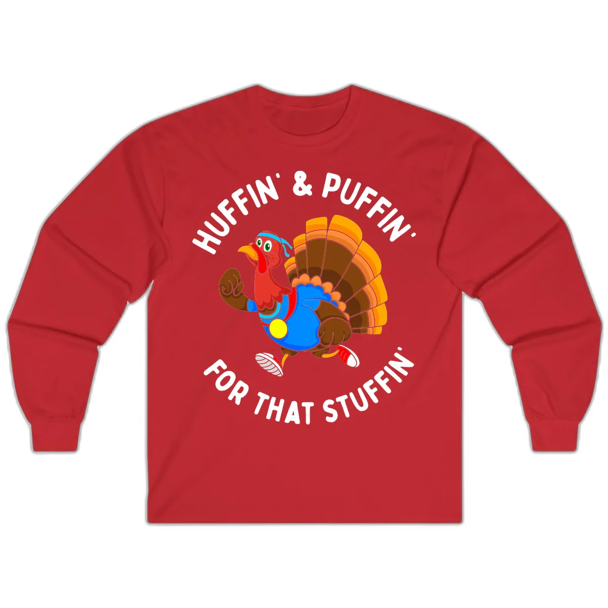 Huffin' & Puffin' For That Stuffin' Long Sleeve in Red
