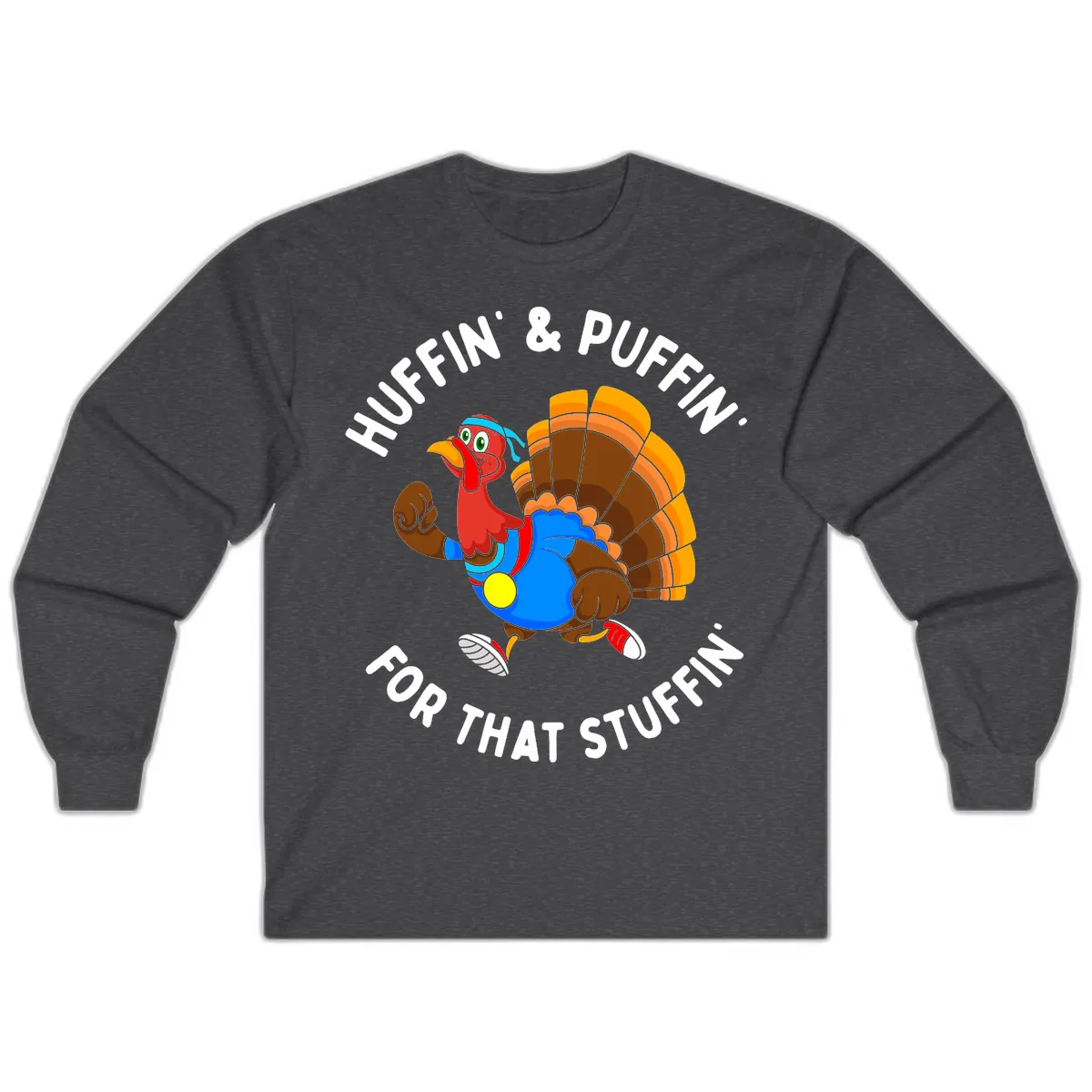 Huffin' & Puffin' For That Stuffin' Long Sleeve in Dark Heather