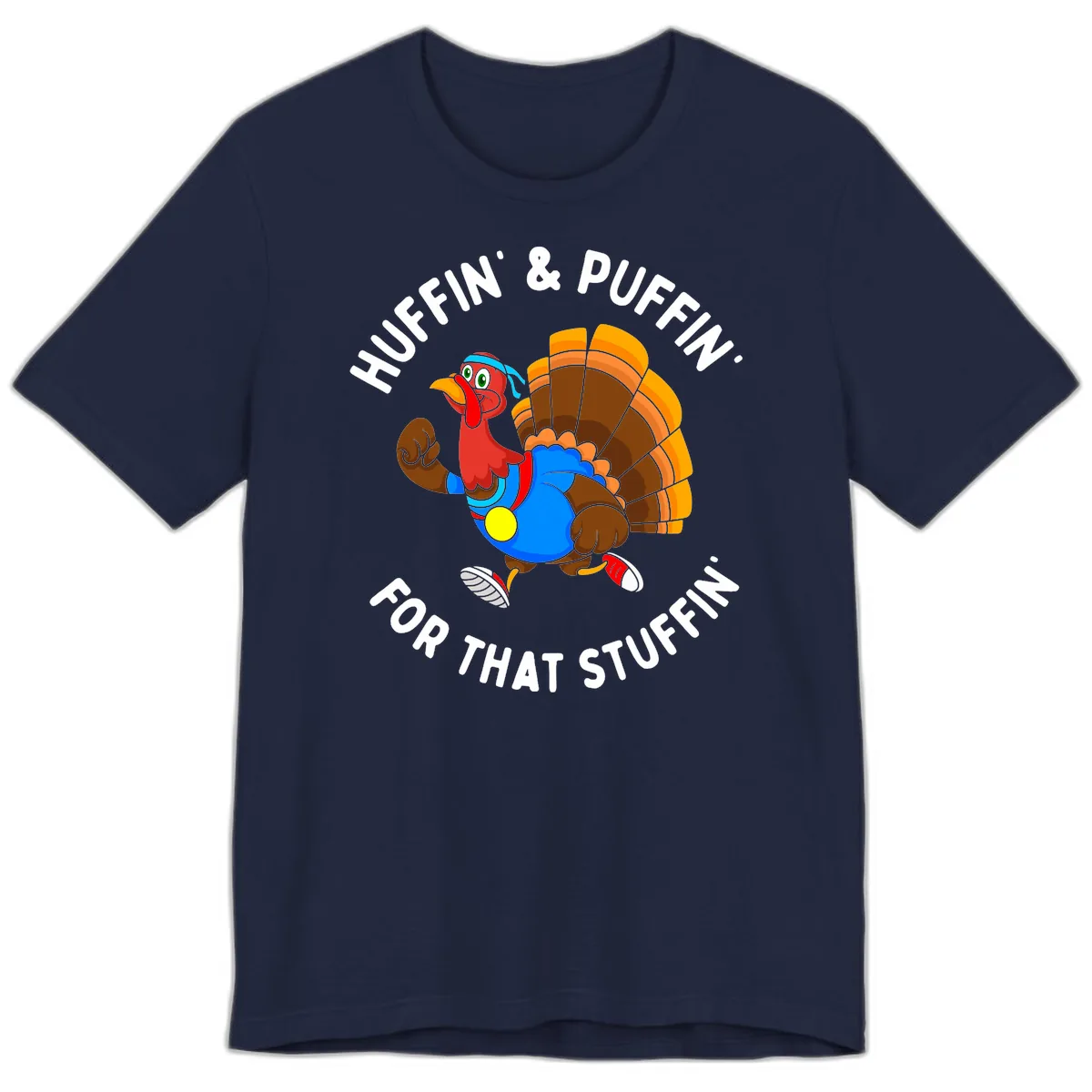 Huffin' & Puffin' For That Stuffin' Premium T-Shirt in Navy