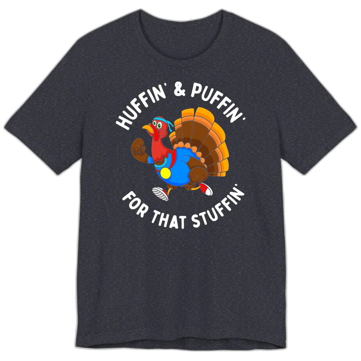 Huffin' & Puffin' For That Stuffin' Premium T-Shirt in Heather Navy